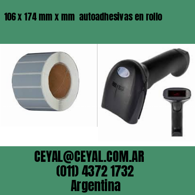 106 x 174 mm x mm  autoadhesivas en rollo