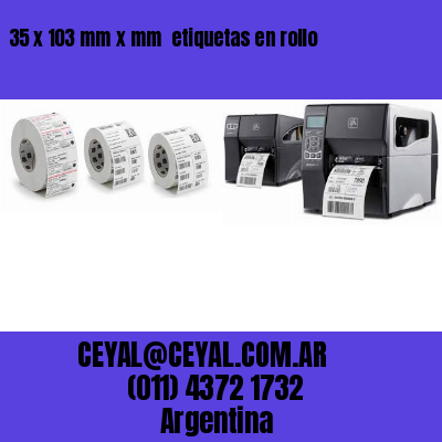 35 x 103 mm x mm  etiquetas en rollo