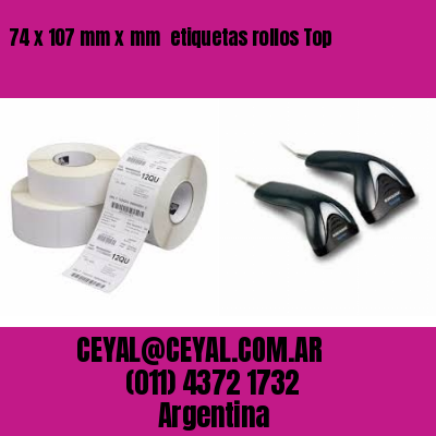 74 x 107 mm x mm  etiquetas rollos Top