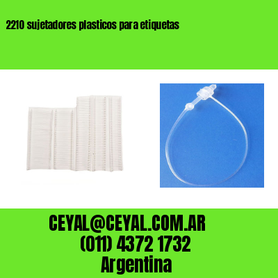 2210 sujetadores plasticos para etiquetas