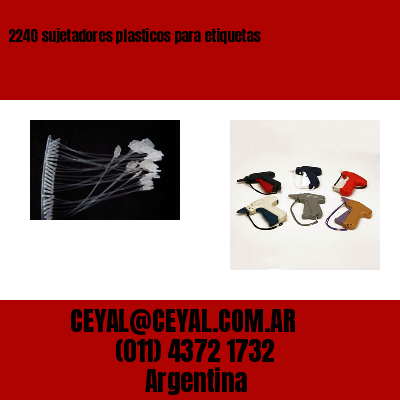 2240 sujetadores plasticos para etiquetas