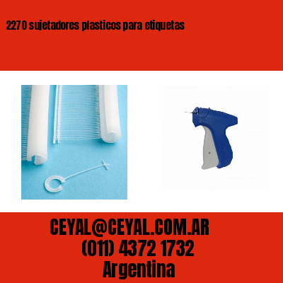 2270 sujetadores plasticos para etiquetas