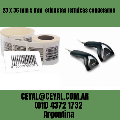 23 x 36 mm x mm  etiquetas termicas congelados