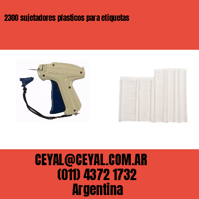 2300 sujetadores plasticos para etiquetas