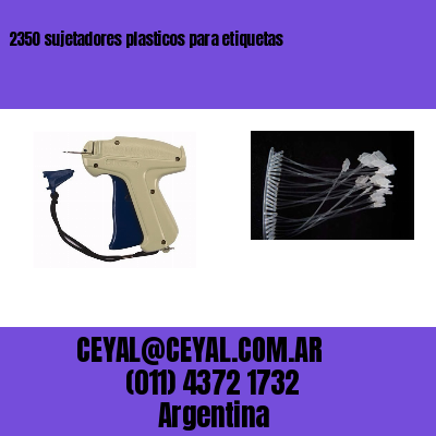 2350 sujetadores plasticos para etiquetas