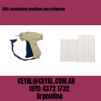 2610 sujetadores plasticos para etiquetas