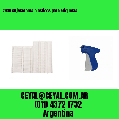 2930 sujetadores plasticos para etiquetas