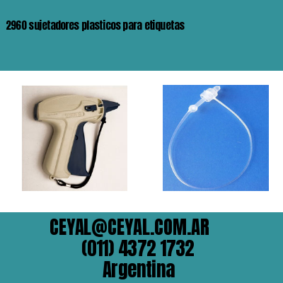 2960 sujetadores plasticos para etiquetas