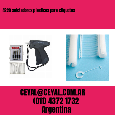 4220 sujetadores plasticos para etiquetas