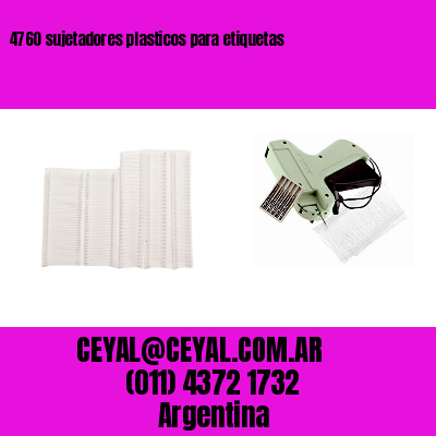 4760 sujetadores plasticos para etiquetas