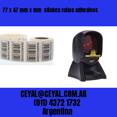 77 x 47 mm x mm  stickes rollos adhesivos