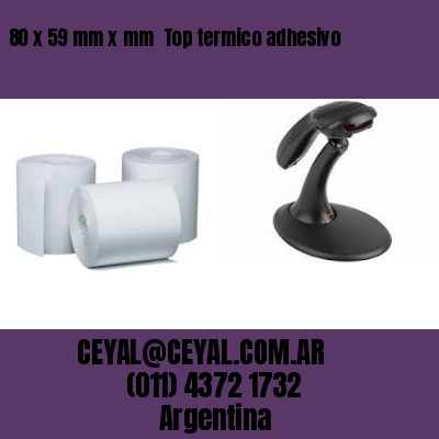 80 x 59 mm x mm  Top termico adhesivo