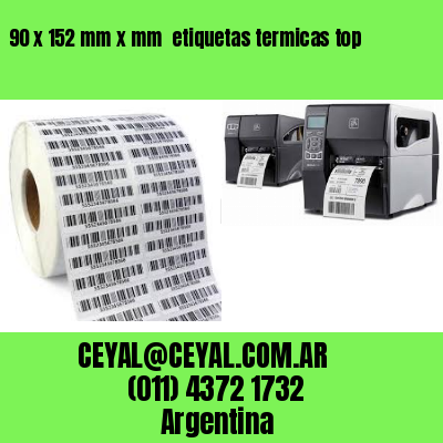 90 x 152 mm x mm  etiquetas termicas top