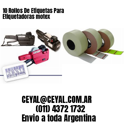 10 Rollos De Etiquetas Para Etiquetadoras motex