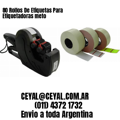 80 Rollos De Etiquetas Para Etiquetadoras meto