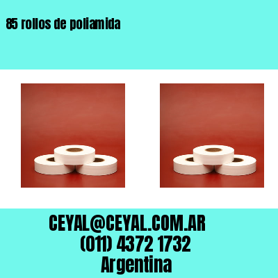 85 rollos de poliamida