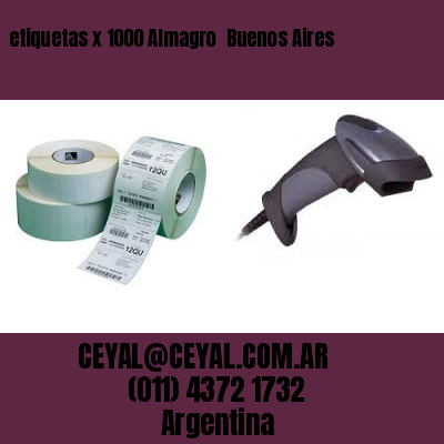 etiquetas x 1000 Almagro  Buenos Aires