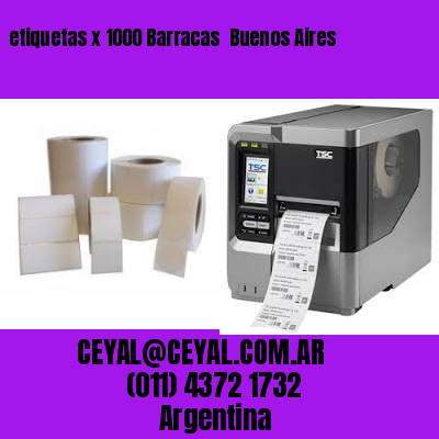 etiquetas x 1000 Barracas  Buenos Aires