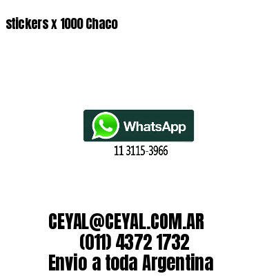 stickers x 1000 Chaco
