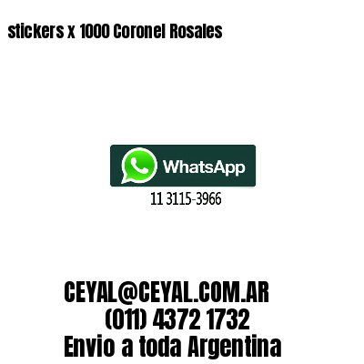 stickers x 1000 Coronel Rosales