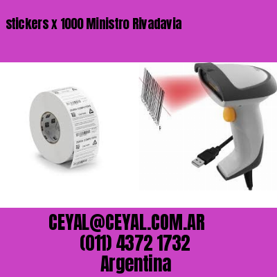 stickers x 1000 Ministro Rivadavia