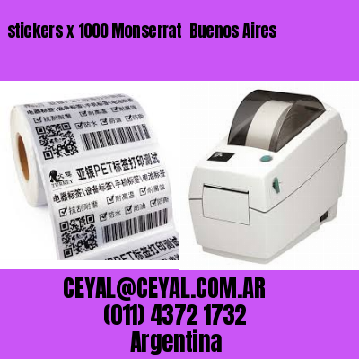 stickers x 1000 Monserrat  Buenos Aires