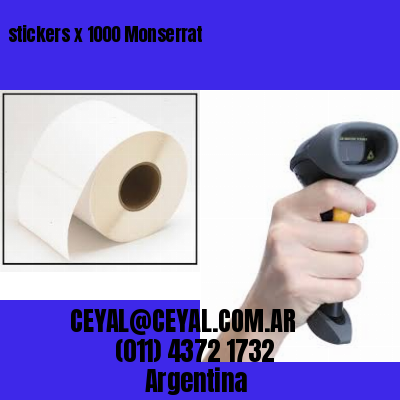 stickers x 1000 Monserrat