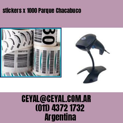 stickers x 1000 Parque Chacabuco