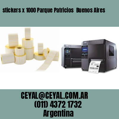 stickers x 1000 Parque Patricios  Buenos Aires