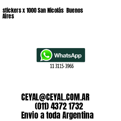 stickers x 1000 San Nicolás  Buenos Aires