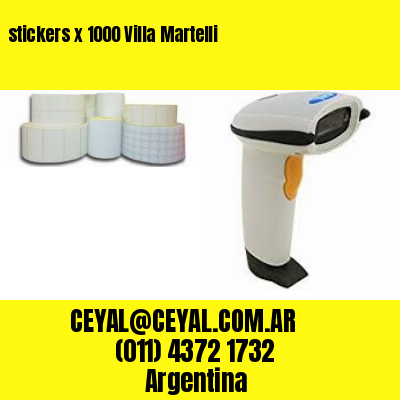 stickers x 1000 Villa Martelli