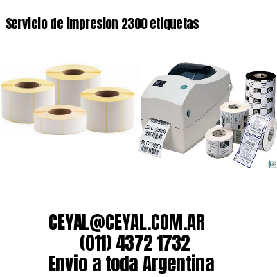 Servicio de impresion 2300 etiquetas