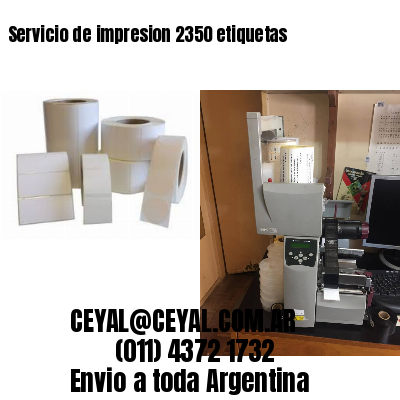 Servicio de impresion 2350 etiquetas