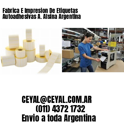 Fabrica E Impresion De Etiquetas Autoadhesivas A. Alsina Argentina