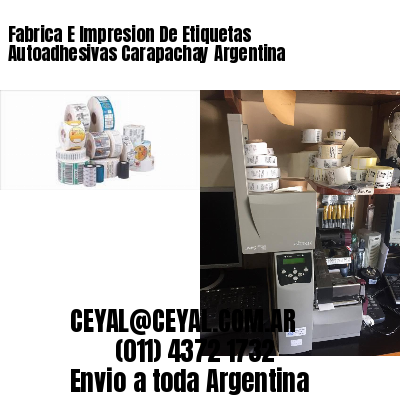 Fabrica E Impresion De Etiquetas Autoadhesivas Carapachay Argentina