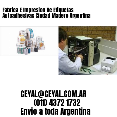 Fabrica E Impresion De Etiquetas Autoadhesivas Ciudad Madero Argentina