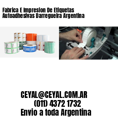 Fabrica E Impresion De Etiquetas Autoadhesivas Darregueira Argentina