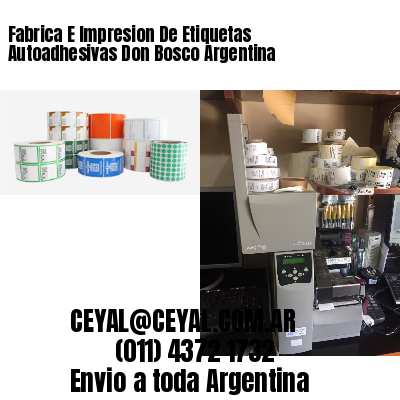 Fabrica E Impresion De Etiquetas Autoadhesivas Don Bosco Argentina