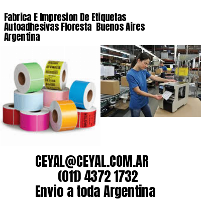 Fabrica E Impresion De Etiquetas Autoadhesivas Floresta  Buenos Aires Argentina