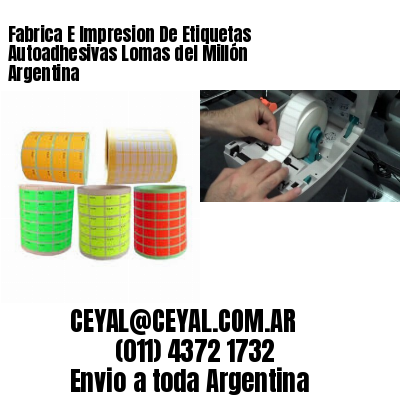 Fabrica E Impresion De Etiquetas Autoadhesivas Lomas del Millón Argentina