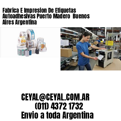 Fabrica E Impresion De Etiquetas Autoadhesivas Puerto Madero  Buenos Aires Argentina