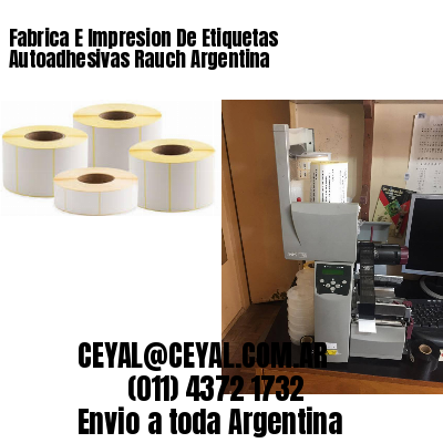 Fabrica E Impresion De Etiquetas Autoadhesivas Rauch Argentina
