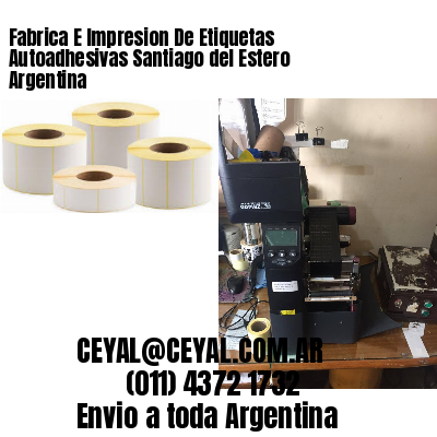 Fabrica E Impresion De Etiquetas Autoadhesivas Santiago del Estero Argentina