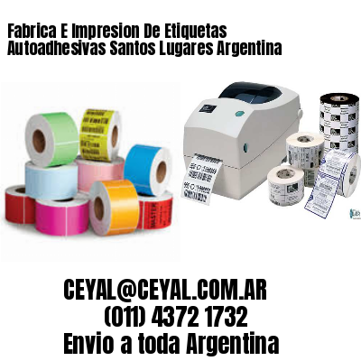 Fabrica E Impresion De Etiquetas Autoadhesivas Santos Lugares Argentina