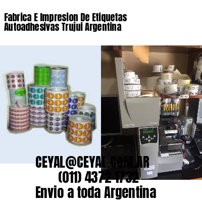 Fabrica E Impresion De Etiquetas Autoadhesivas Trujui Argentina
