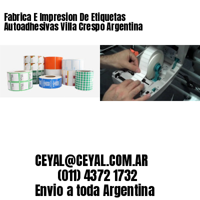 Fabrica E Impresion De Etiquetas Autoadhesivas Villa Crespo Argentina