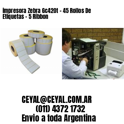 impresora Zebra Gc420t – 45 Rollos De Etiquetas – 5 Ribbon