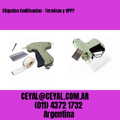 Etiquetas Codificacion - Termicas y OPP?