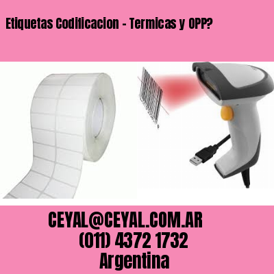 Etiquetas Codificacion – Termicas y OPP?