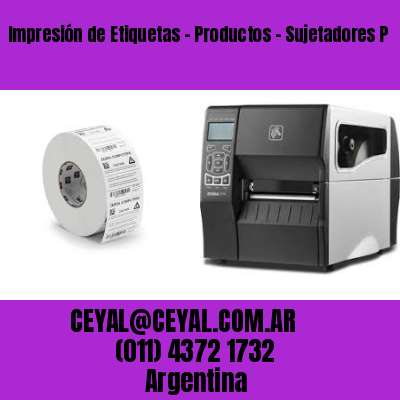 Impresión de Etiquetas – Productos – Sujetadores P